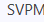 2. Select SVPM